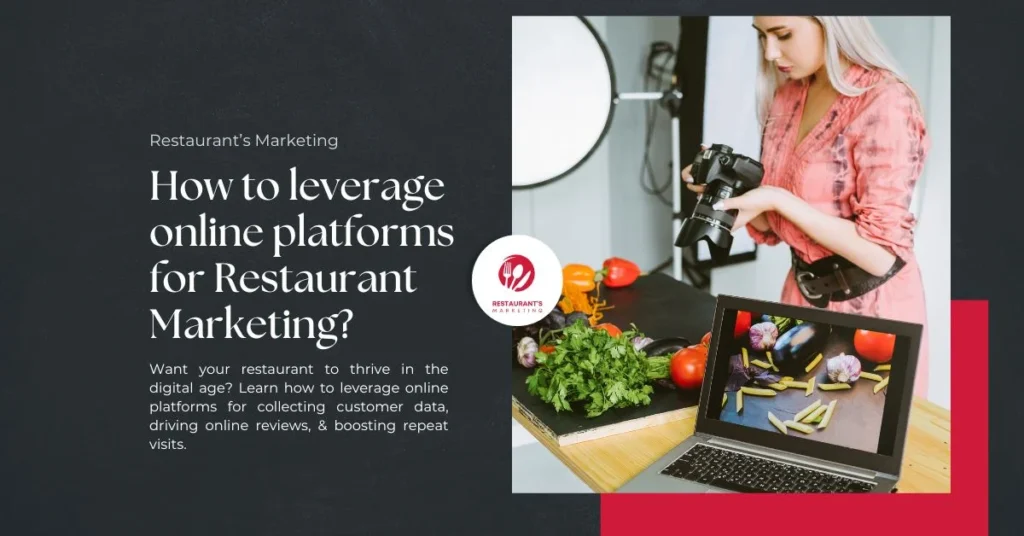 How to leverage online platforms for Restaurant Marketing