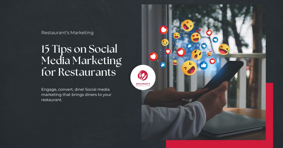 15 Tips on Social Media Marketing for Restaurants