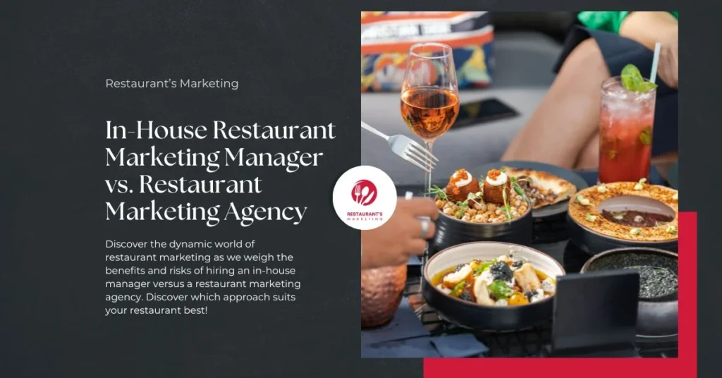 Restaurant Marketing Manager vs. Restaurant Marketing Agency