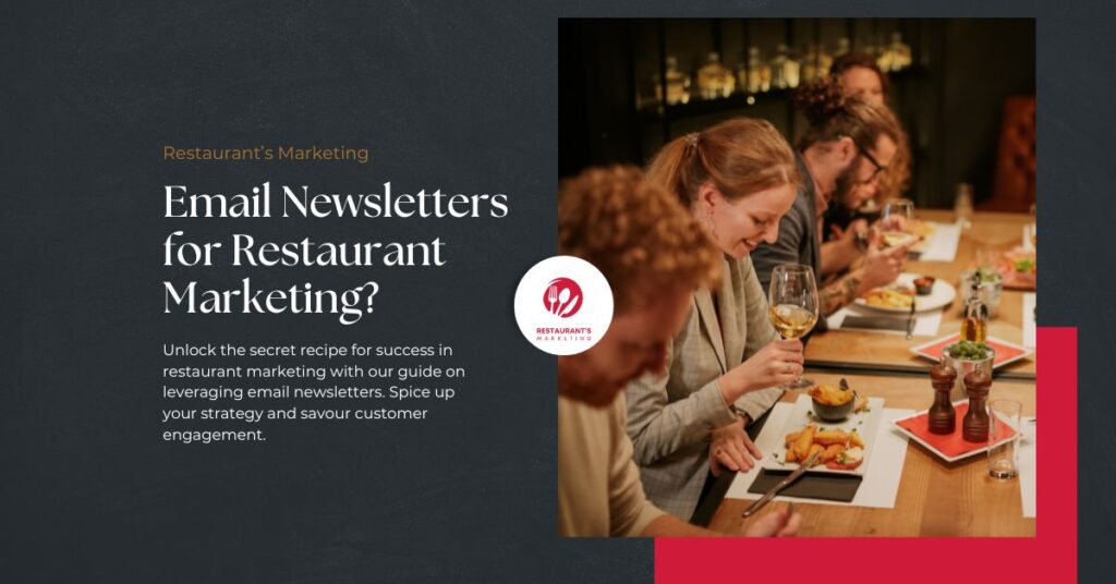 How to use Email Newsletters for Restaurant Marketing?