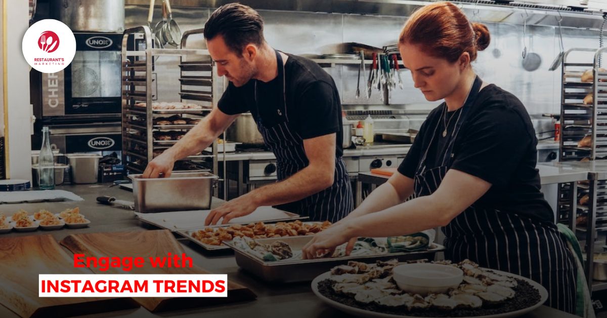 Engage with Instagram Trends for Restaurant