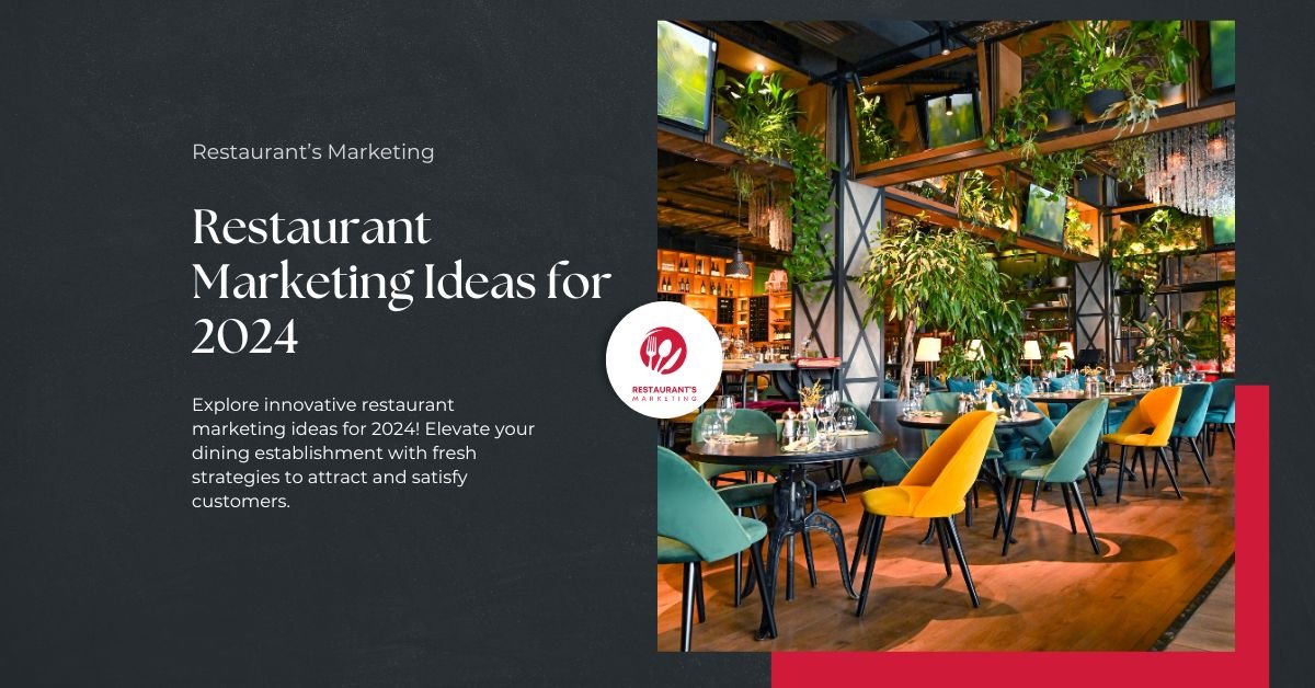 Restaurant Marketing Ideas for 2024